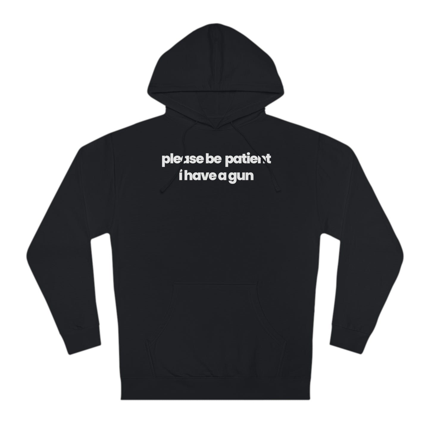 Please Be Patient V1 Hoodie