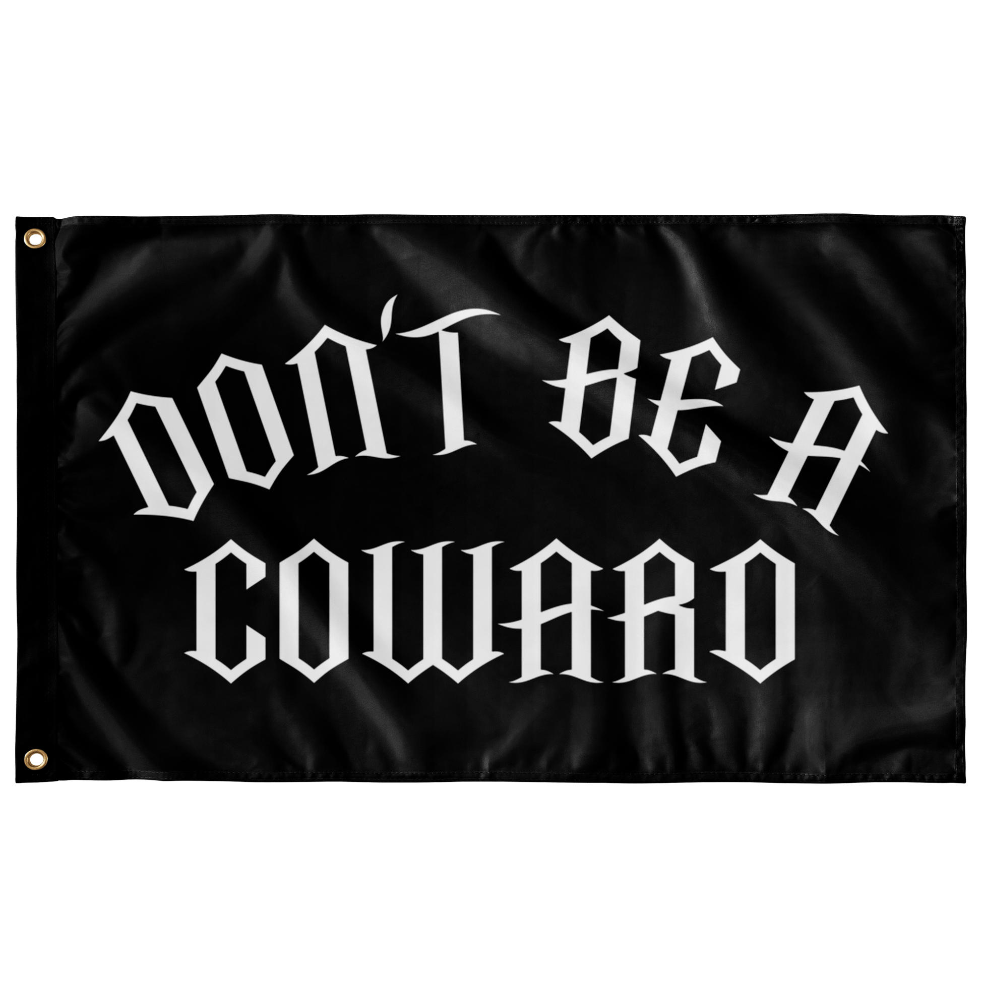 Don't Be A Coward Flag - Hoodlums & Brigands