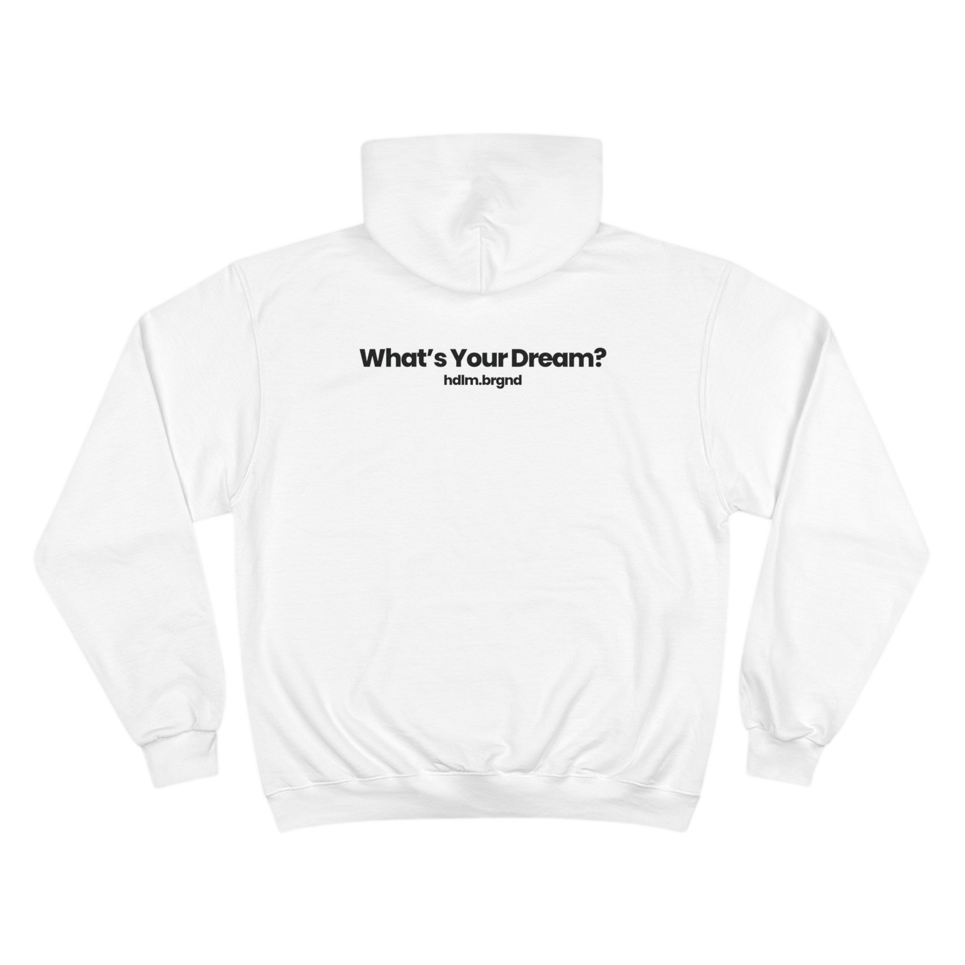 What's Your Dream? - Hoodie - hdlm.brgnd